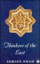 Thinkers of the East: Studies in Experientialism / Мыслители Востока, Идрис Шах 