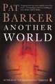 Another World, Barker Pat 