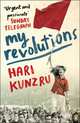 My Revolutions, Хари Кунзру 