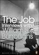 The Job. Interviews with William S. Burroughs / Работа. Интервью с Уильямом Берроузом, Уильям Берроуз 