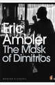The Mask of Dimitrios / Маска Димитроса, Эрик Эмблер 