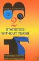 Statistics without Tears: An Introduction for Non-Mathematicians, Derek Rowntree 