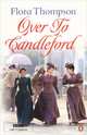Over to Candleford, Flora Thompson 