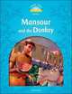 Classic Tales. Second Edition. Level 1. Mansour and The Donkey, Arengo Sue 