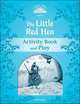 Classic Tales. Second Edition. Level 1. The Little Red Hen. Activity Book and Plays, Arengo Sue 