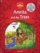 Classic Tales. Second Edition. Level 2. Amrita and The Trees with e-Book and Audio, 