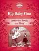 Classic Tales. Second Edition. Level 2. Big Baby Finn. Activity Book and Plays, 