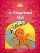 Classic Tales. Second Edition. Level 2. Gingerbread Man, Arengo Sue 