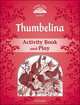 Classic Tales. Second Edition. Level 2. Thumbelina. Activity Book and Plays, 