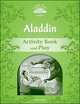 Classic Tales. Second Edition. Level 3. Aladdin. Activity Book and Plays, 