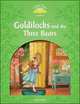 Classic Tales. Second Edition. Level 3.Goldilocks and The Three Bears, Arengo Sue, Ali Akbar 