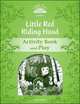 Classic Tales. Second Edition. Level 3. Little Red Riding Hood. Activity Book and Plays, 