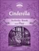 Classic Tales. Second Edition. Level 4. Cinderella. Activity Book and Plays, 