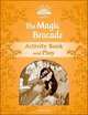 Classic Tales. Second Edition. Level 5. The Magic Brocade. Activity Book and Plays, 