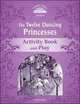 Classic Tales. Second Edition. Level 4. Twelve Dancing Princesses. Activity Book and Plays, Arengo Sue 