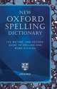 New Oxford Spelling Dictionary: The Writers' and Editors' Guide to Spelling and Word Division, 