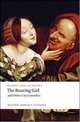 The Roaring Girl and Other City Comedies, 