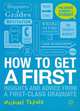 How to Get a First: Insights and Advice from a First-Class Graduate, Tefula Michael 