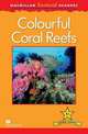 Macmillan Factual Readers. Colourful Coral Reef, Feldman Thea 