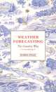 Weather Forecasting: The Country Way, Robin Page 
