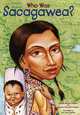 Who was Sacagawea?, Judith Bloom Fradin and Dennis Brindell Fradin 