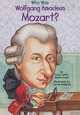 Who Was Wolfgang Amadeus Mozart?, Yona Zeldis McDonough 