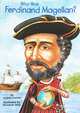 Who Was Ferdinand Magellan?, Sydelle Kramer 