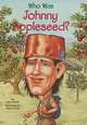 Who Was Johnny Appleseed?, Joan Holub 