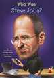 Who Was Steve Jobs?, Pam Pollack and Meg Belviso 