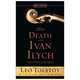 The Death of Ivan Ilych and Other Stories, Leo Nikolayevich Tolstoy 