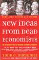 New Ideas from Dead Economists: An Introduction to Modern Economic Thought, Todd G. Buchholz 