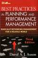 Best Practices in Planning and Performance Management: Radically Rethinking Management for a Volatile World, David A. J. Axson 