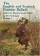 The English and Scottish Popular Ballads. Volume 1, Francis James Child 