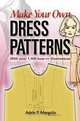 Make Your own dress patterns, Adele P. Margolis 