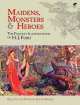 Maidens, monsters and heroes. The fantasy illustrations of H. J. Ford, Jeff A. Menges, H. J. Ford 