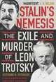 Stalin's Nemesis: The Exile and Murder of Leon Trotsky, Patenaude Bertrand M. 