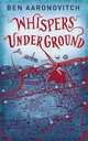 Whispers Under Ground (Rivers of London 3), Aaronovitch Ben 