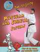 The Mighty Muscular and Skeletal System: How Do My Bones and Muscles Work?, John Burstein 