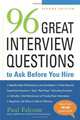 96 Great Interview Questions To Ask Before You Hire, Falcone Paul 