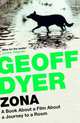Zona: A Book About a Film About a Journey to a Room, Dyer Geoff 