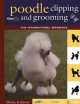 Poodle Clipping and Grooming, Shirlee Kalstone 