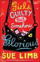Girls, Guilty but Somehow Glorious, Sue Limb 