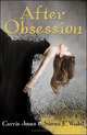 After Obsession, Carrie Jones, Steven E. Wedel 