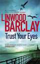 Trust Your Eyes, Barclay Linwood 