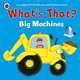 What's That? Big Machines, 