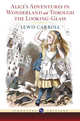 Alice's Adventures in Wonderland and Through the Looking Glass, Carroll Lewis 
