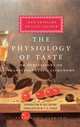 Physiology of Taste, J.A. Brillat-Savarin 