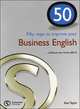 50 Ways to Improve Your Business English, Taylor Ken 