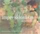 Impressionism. An Intimate View, 