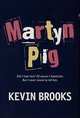 Martyn Pig, Kevin Brooks 